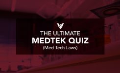 The Ultimate MEDTEK Quiz (Med Tech Laws Edition)
