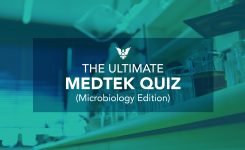 The Ultimate MEDTEK Quiz (Microbiology Edition)