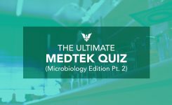 The Ultimate MEDTEK Quiz (Microbiology Edition Pt. 2)
