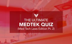 The Ultimate MEDTEK Quiz (Med Tech Laws Edition Pt. 2)