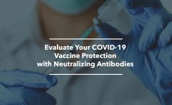 Evaluate Your COVID-19 Vaccine Protection with Neutralizing Antibodies