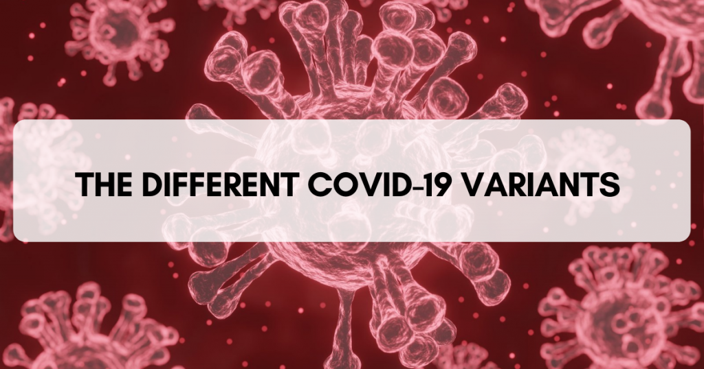 The Different COVID-19 Variants and What We Know