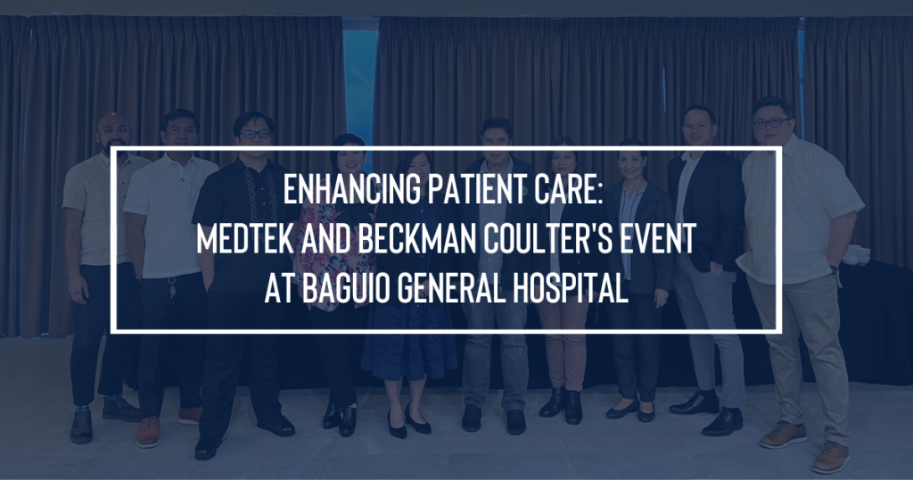 MEDTEK Team with Baguio General Hospital Chief of Hospital, Dr Runez, Chief Medical Technologist, Ms Zarlyn, Chief Pathologist, Dra. Asuncion.