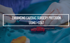 Enhancing Cardiac Surgery Precision Using i-STAT