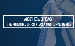 Anesthesia Efficacy: The Potential of i-STAT as a Monitoring Device